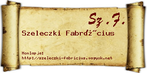 Szeleczki Fabrícius névjegykártya